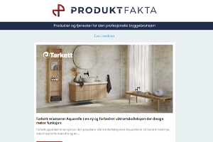 Ny og forbedret våtromskolleksjon | Ikke glem brannsikkerheten | Stor interesse for kommende nyhet