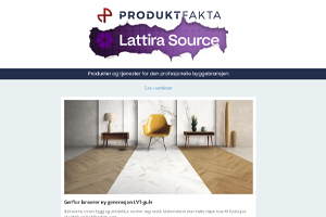 Lanserer ny generasjon LVT-gulv | Derfor bør du velge 3-lags glass | Minimalistisk og moderne takstein