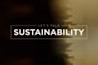 Let´s talk sustainability!