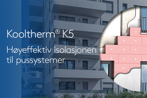 Tynnere vegger med Kingspan Kooltherm K5